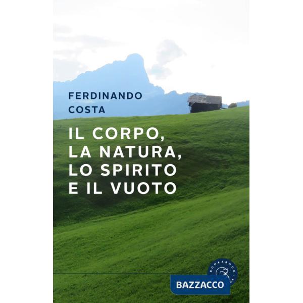Corpo, la natura, lo spirito e il vuoto (Il)