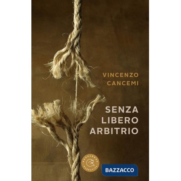 Senza libero arbitrio