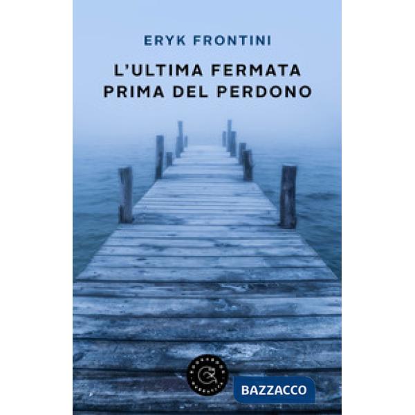 Ultima fermata prima del perdono (L')