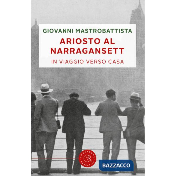 Ariosto al Narragansett. In viaggio verso casa