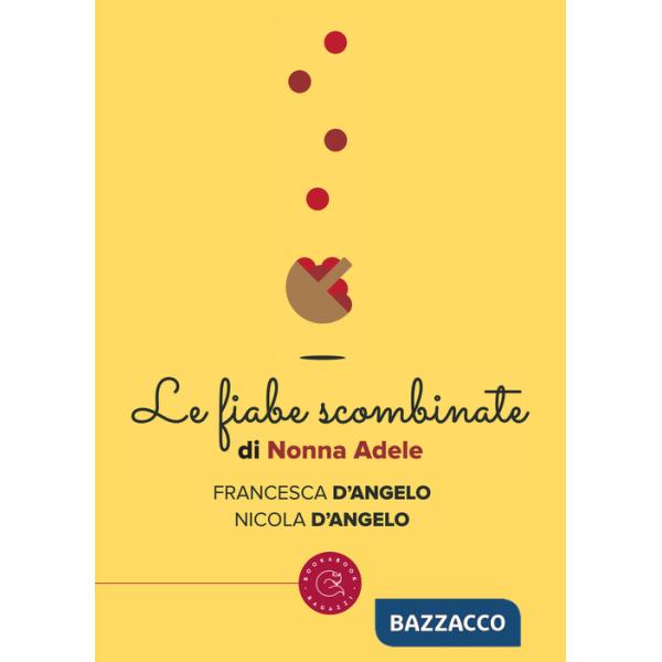 Fiabe scombinate di nonna Adele (Le)