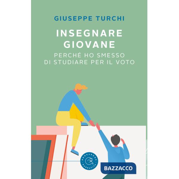 Insegnare giovane. Perché ho smesso di studiare per il voto