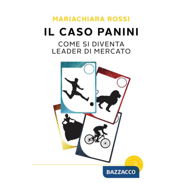 Caso Panini. Come si diventa leader di mercato (Il)