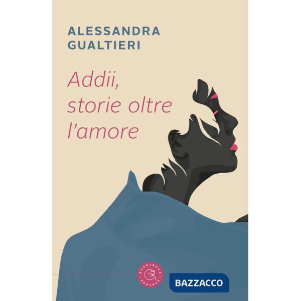 Addii, storie oltre l'amore