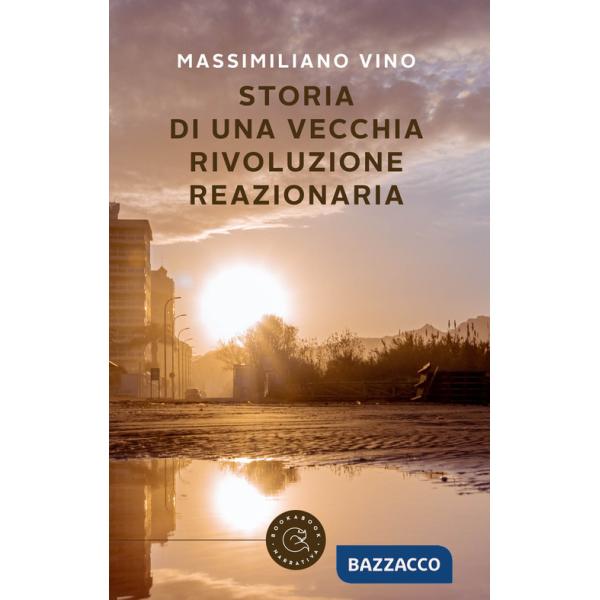 Storia di una vecchia rivoluzione reazionaria
