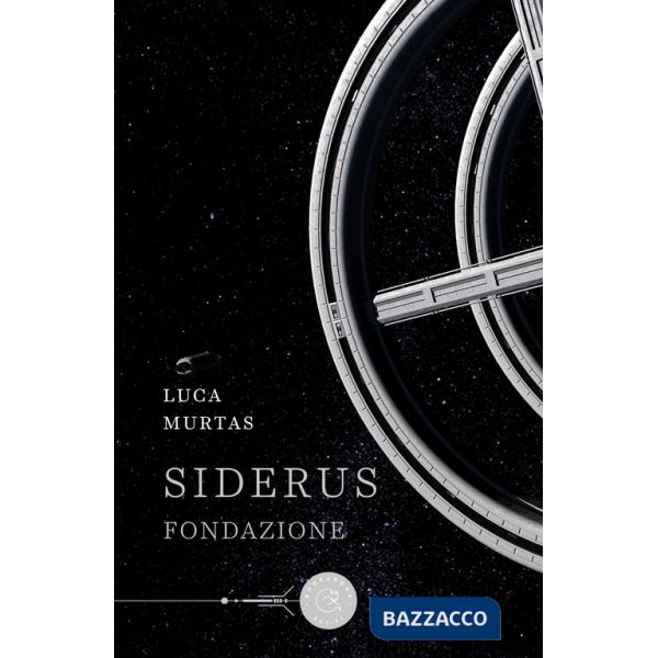 Siderus. Fondazione