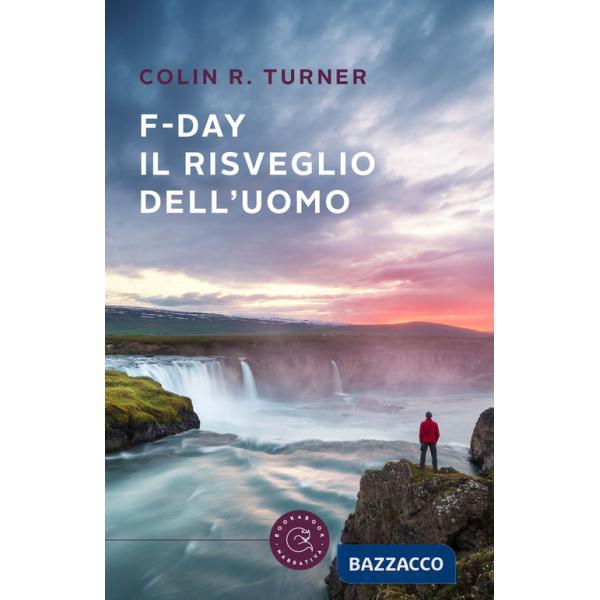 F-Day. Il risveglio dell'uomo