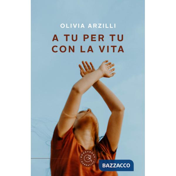 A tu per tu con la vita