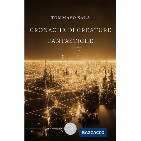 Cronache di creature fantastiche