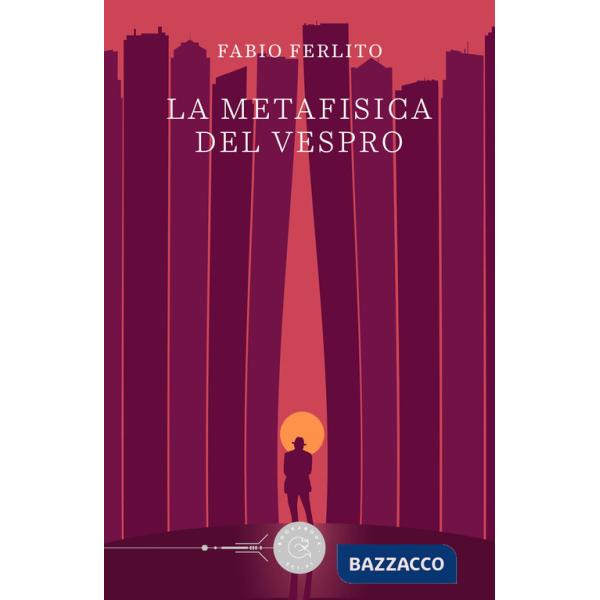 Metafisica del Vespro (La)