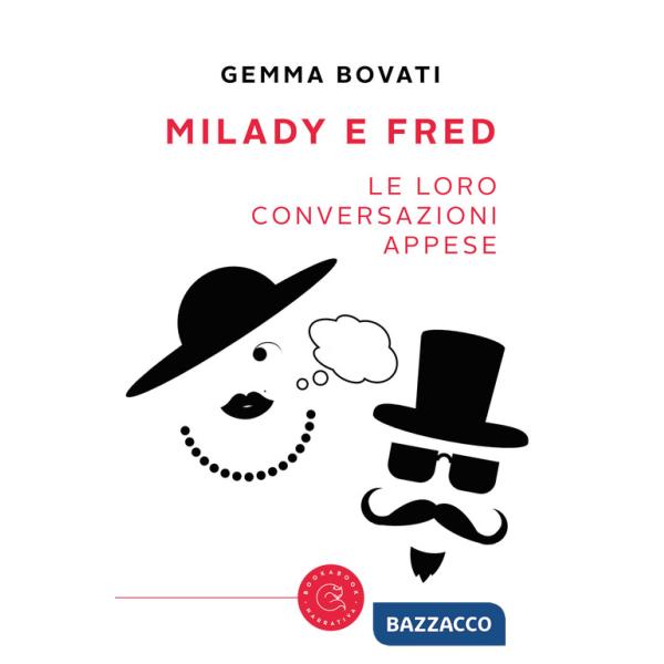 Milady e Fred. Le loro conversazioni appese