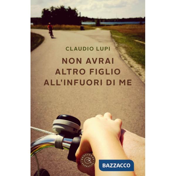 Non avrai altro figlio all'infuori di me