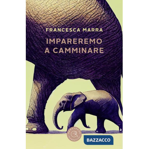 Impareremo a camminare