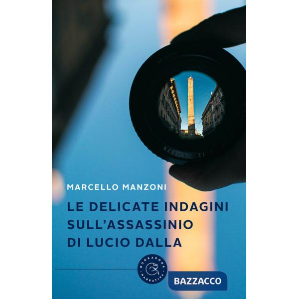 Delicate indagini sull'assassinio di Lucio Dalla (Le)