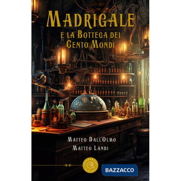 Madrigale e la bottega dei Cento Mondi