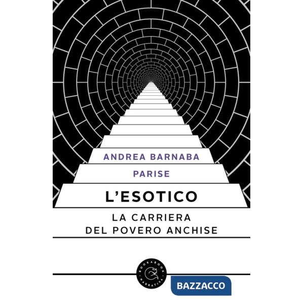 Esotico. La carriera del povero Anchise (L')