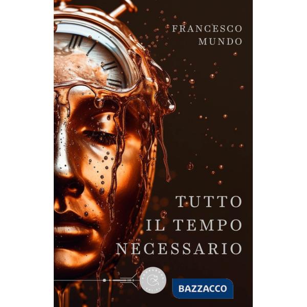 Tutto il tempo necessario