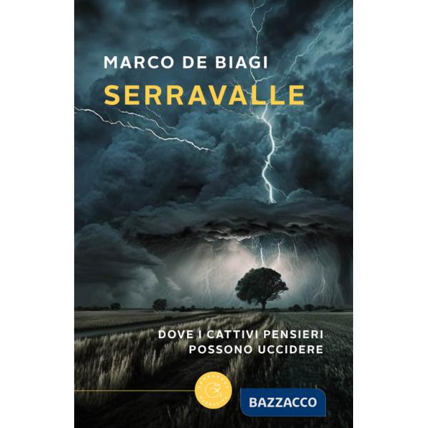 Serravalle. Dove i cattivi pensieri possono uccidere