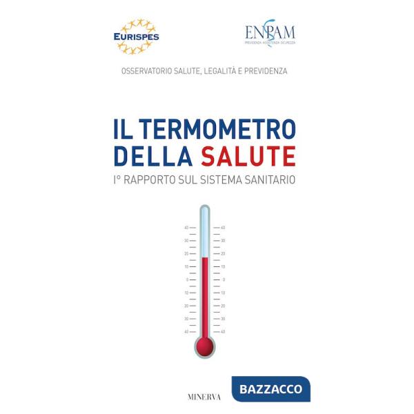 Termometro della salute. 1° Rapporto sul sistema sanitario (Il)