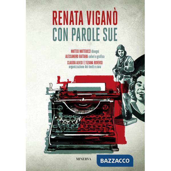 Con parole sue. Vita illustrata di Renata Viganò