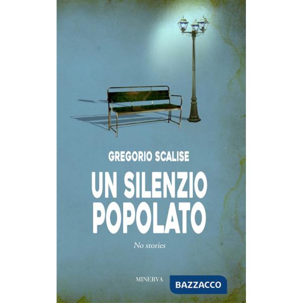 Silenzio popolato. No stories (Un)