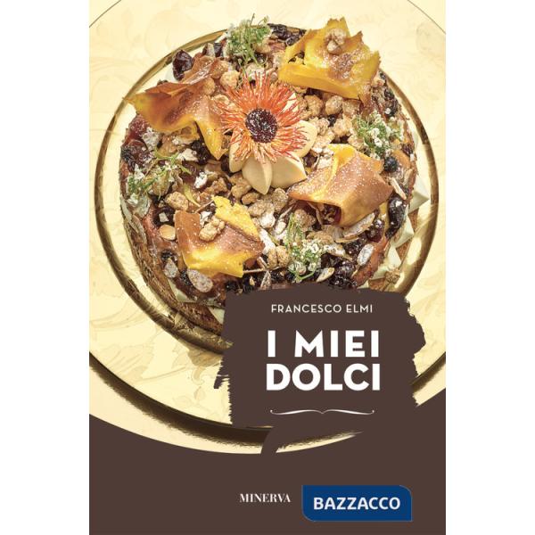 Miei dolci. Nuova ediz. (I)