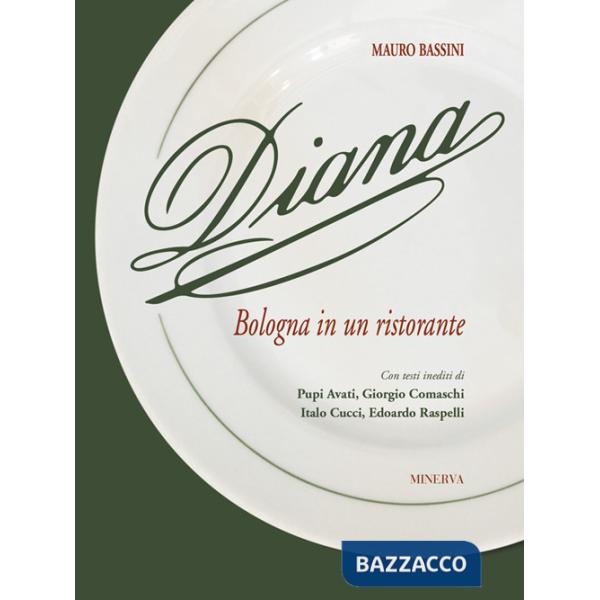 Diana. Bologna in un ristorante