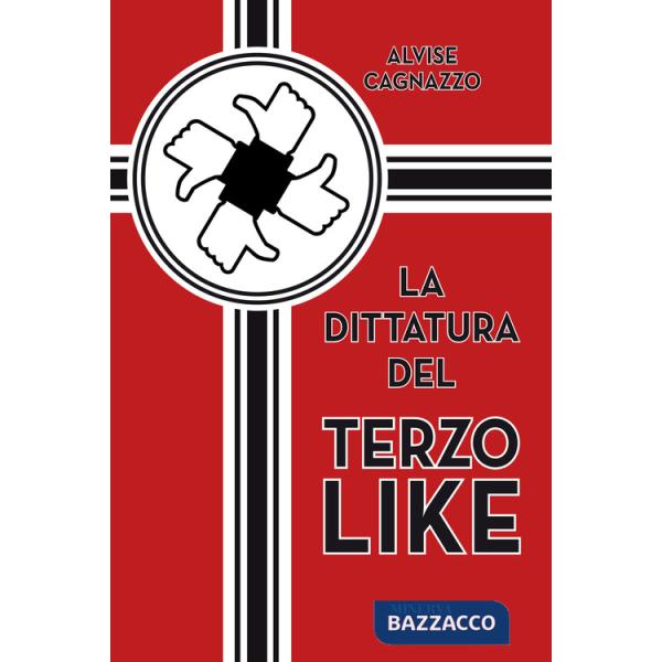 Dittatura del terzo like (La)