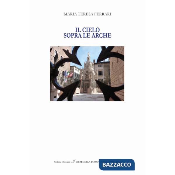 Cielo sopra le Arche. Ediz. italiana e inglese (Il)