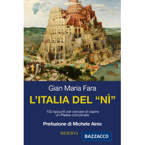 Italia del nì. 100 appunti per cercare di capire un Paese complicato (L')