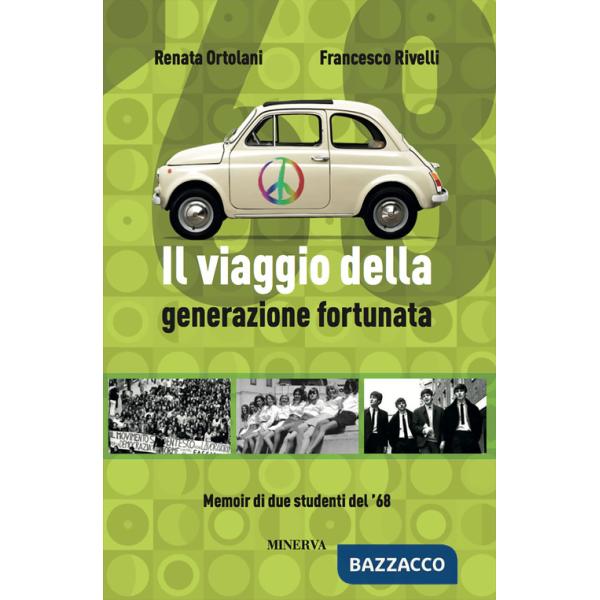 Viaggio della generazione fortunata (Il)