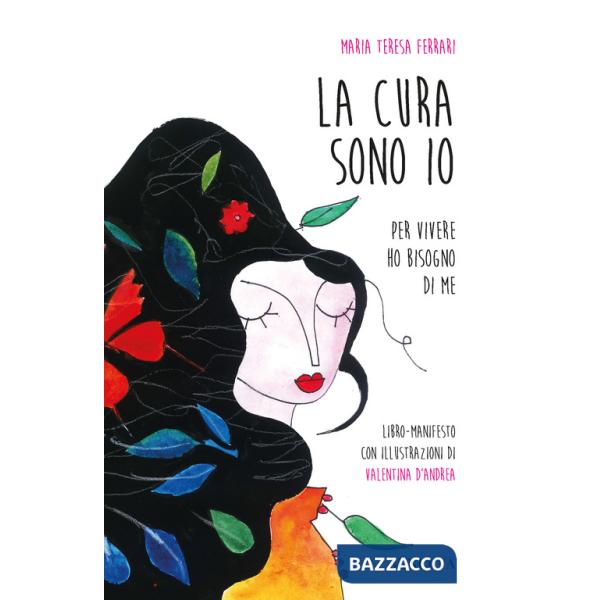 Cura sono io. Per vivere ho bisogno di me (La)