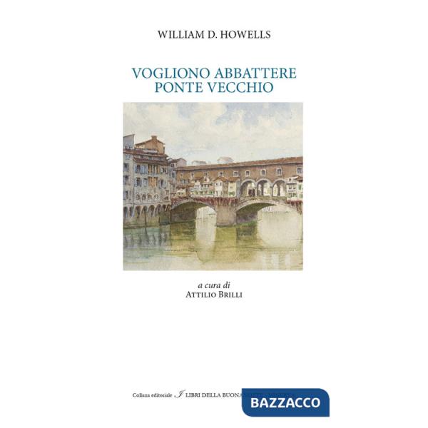 Vogliono abbattere il Ponte Vecchio