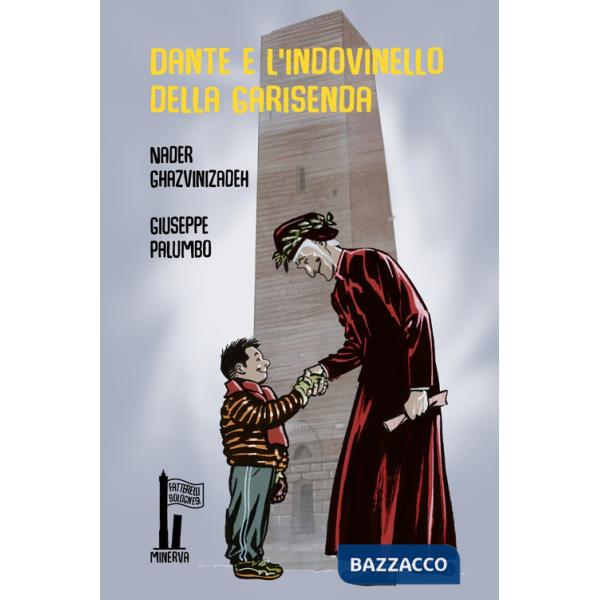 Dante e l'indovinello della Garisenda. Ediz. illustrata