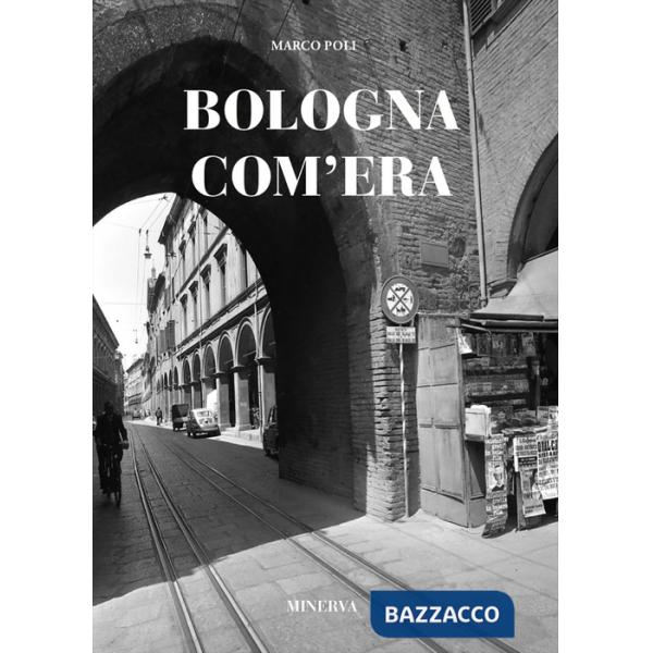 Bologna com'era