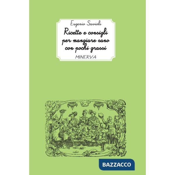 Ricette e consigli per mangiare sano con pochi grassi