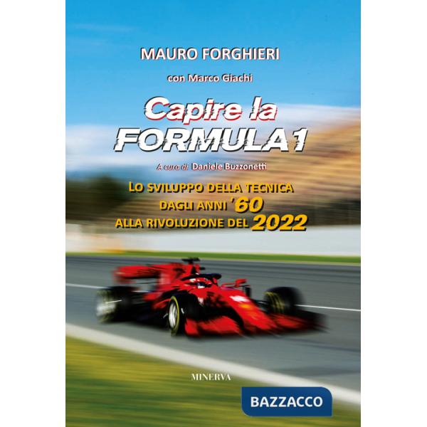 Capire la Formula 1. Lo sviluppo della tecnica dagli anni '60 alla rivoluzione del 2022