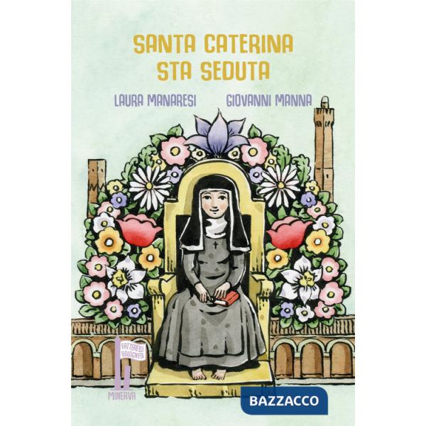 Santa Caterina sta seduta. Ediz. illustrata