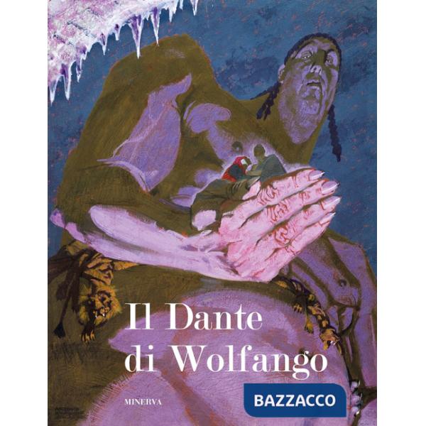 Dante di Wolfango. Ediz. a colori (Il)