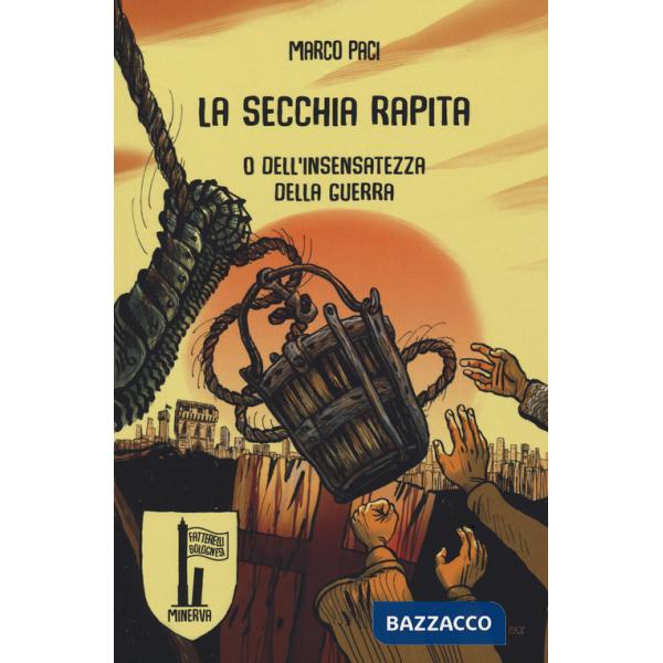 Secchia rapita o dell'insensatezza della guerra (La)