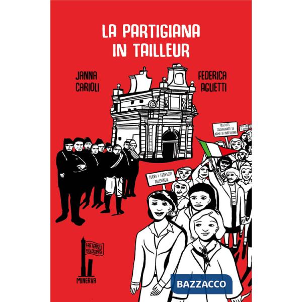 Partigiana in tailleur. Ediz. illustrata (La)