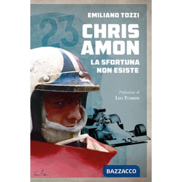 Chris Amon. La sfortuna non esiste