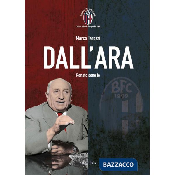 Dall'Ara. Renato sono io