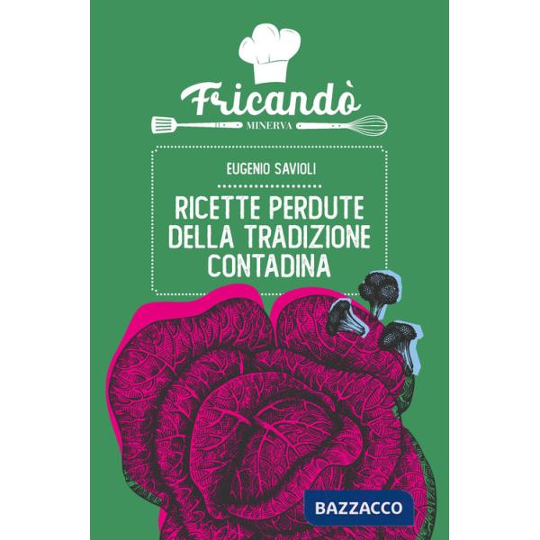 Ricette perdute della tradizione contadina