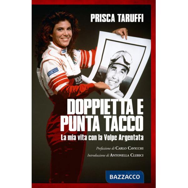 Doppietta e punta tacco. La mia vita con la Volpe Argentata