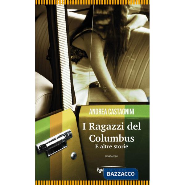 Ragazzi del Columbus e altre storie (I)
