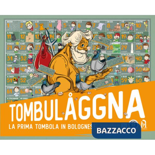 Tombulaggna. La prima tombola in bolognese. Nuova ediz. Con Gioco