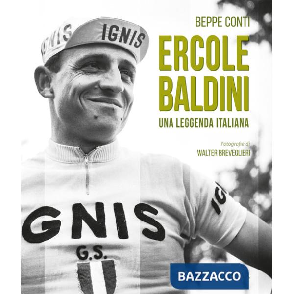 Ercole Baldini. Una leggenda Italiana
