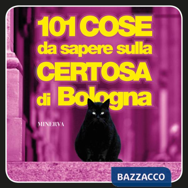 101 cose da sapere sulla Certosa di Bologna