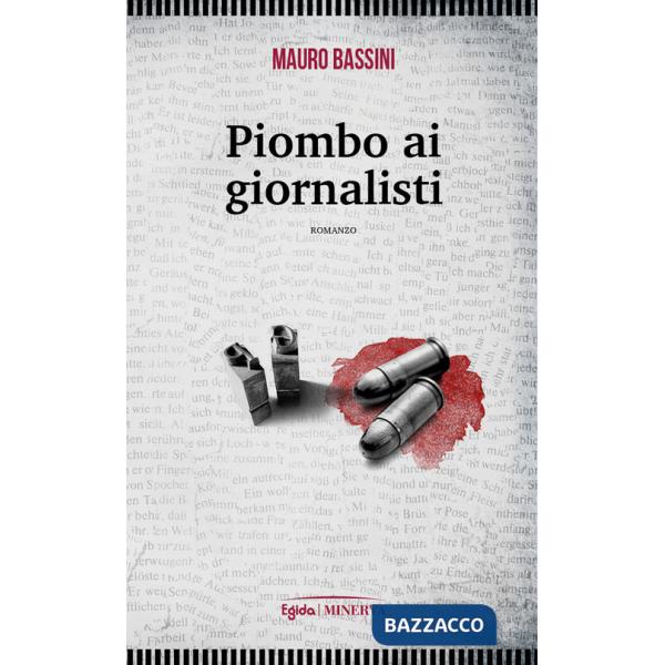 Piombo ai giornalisti